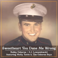 Sweetheart You Done Me Wrong (feat. Molly Tuttle & The Osborne Boys)