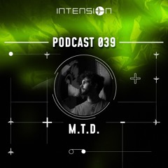 inTension Podcast 039 - M.T.D.