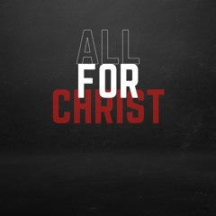 All for Christ