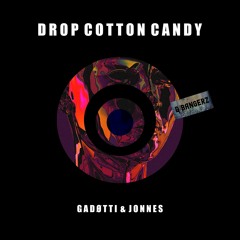 GadØtti & Jonnes - Drop Cotton Candy
