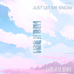 Itona - Baby , Just Let Me Know (Late June Remix)