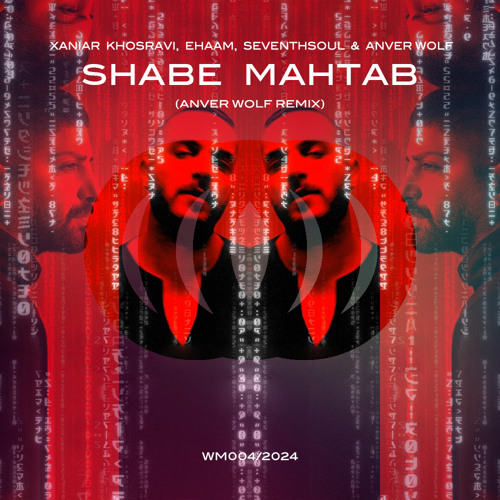 Xaniar Khosravi, Ehaam, Seventhsoul & Anver Wolf - Shabe Mahtab (Anver Wolf Extended Mix)