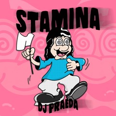 STAMINA - DJ PRAEDA (UGLY DUBS VOL.23)