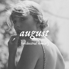 august (feat. Enchanted) [Orchestral Remix]