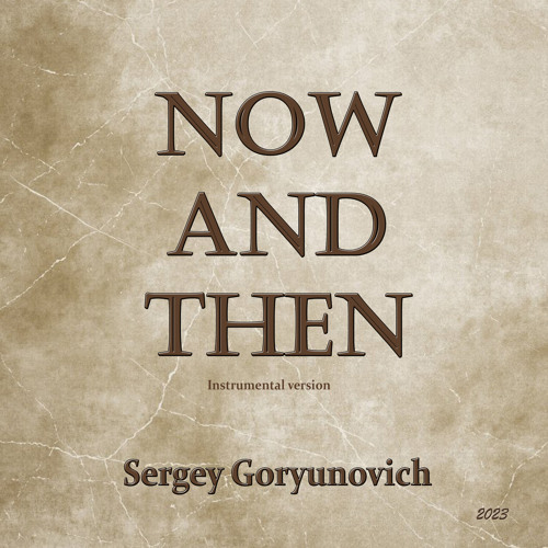 Now and Then (Instrumental version)