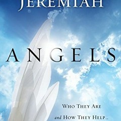 [PDF] ❤️ Read Angels: Who They Are and How They Help--What the Bible Reveals by  Dr. David Jerem