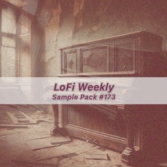 LoFi Weekly Sample Pack #173: Forgotten - Am9 - 68bpm