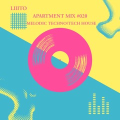 Apartment Mix #020 (Melodic Techno/Tech House)