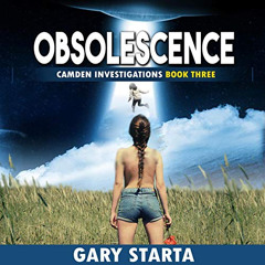 VIEW EBOOK 🧡 Obsolescence: Camden Investigations, Book 3 by  Gary Starta,Stacey Holz