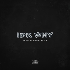 IDK WHY (feat. Za) (prod. Twins)
