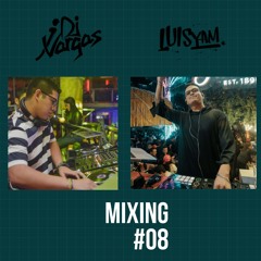 Mixing #08 Ft DJ J VARGAS