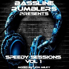 SPEEDY SESSIONS VOL 1  Mixed By Jon Miley