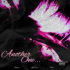 Another One  (Ft. Gloom Soulja, IlyTrap, & Ruff Grave) [Prod. Ross Gossage]