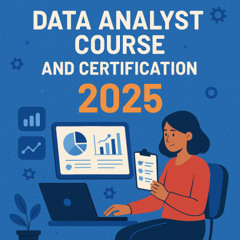 Kickstart Your Career with a Data Analyst Course and Certification