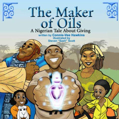 DOWNLOAD PDF √ The Maker of Oils: A Nigerian Tale About Giving (Bedtimes Story Fictio