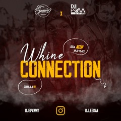 WHINE CONNECTION - DJ SPAWNY X DJ ESKAA - (soca mix 2022)