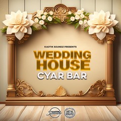 Wedding House Cyar Bar