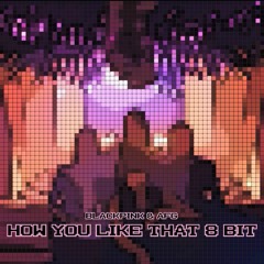 How You Like That | BLACKPINK | 8-Bit Videogame Style | AFG Cover/Remix