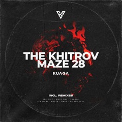 The Khitrov, Maze 28 - Kuaga (ISMAIL.M Remix) [VSA Recordings]
