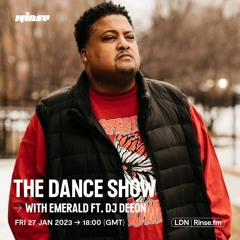 The Dance Show with Emerald feat. DJ Deeon - 27 January 2023