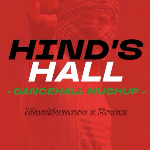 HIND'S HALL - Macklemore - BRONX MUSHUP