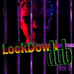 Lockdown Dub Vol.1