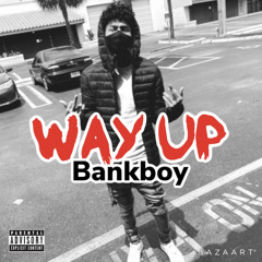 Bankboychino - Way up