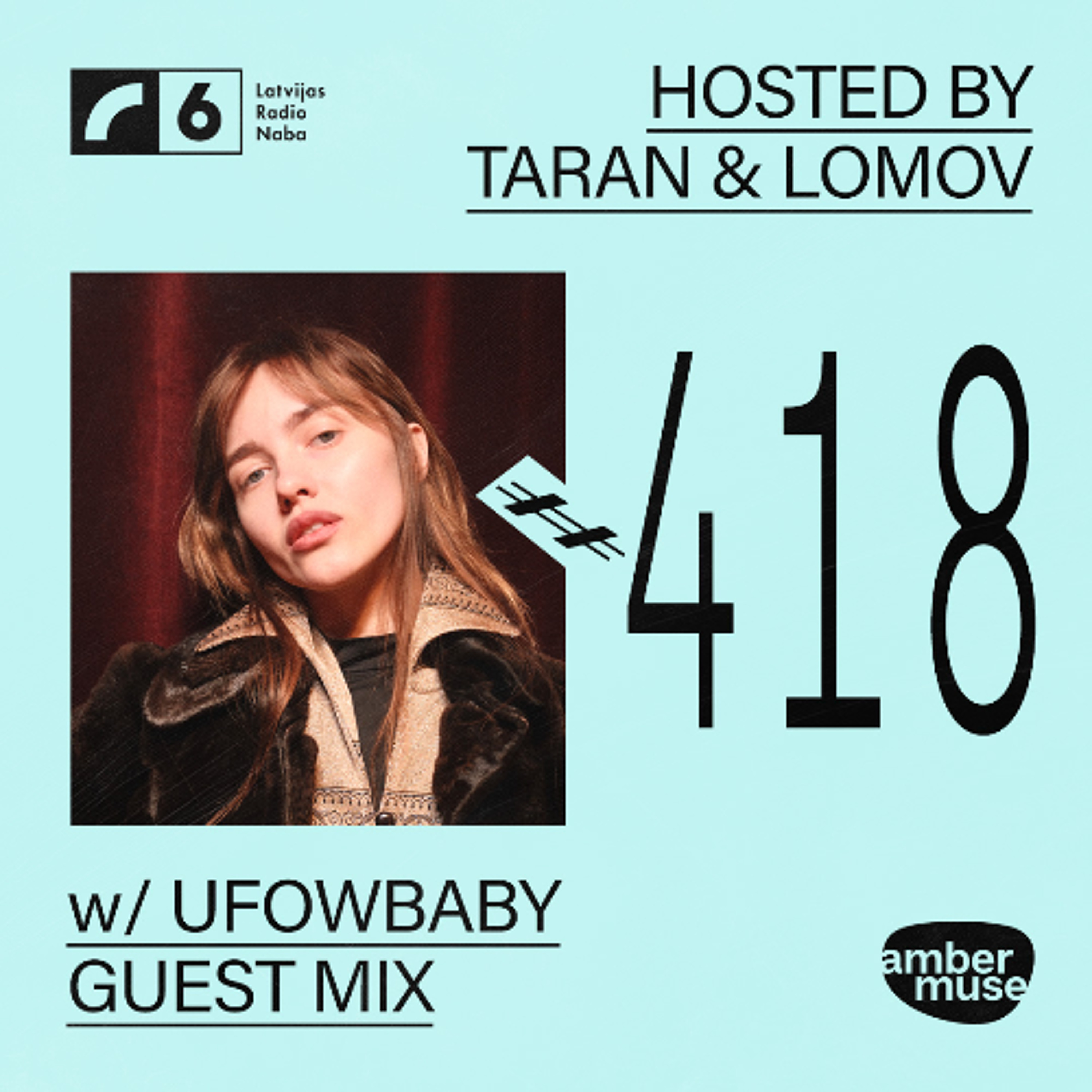 Amber Muse Radio #418: Taran & Lomov + Ufowbaby guest mix // 13 Feb 2026