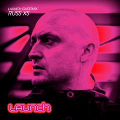 Launch Guestmix - Russ XS