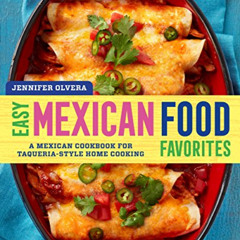 READ EBOOK 📮 Easy Mexican Food Favorites: A Mexican Cookbook for Taqueria-Style Home