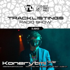 Tracklistings Radio Show #160 (2023.09.01) : Konerytmi (Live) @ Deep Space Radio