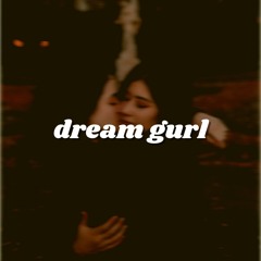 Dream Gurl