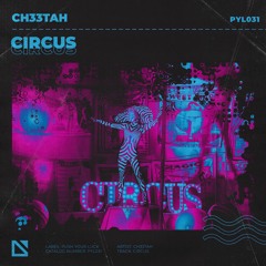 CH33TAH - Circus