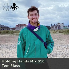 Holding Hands Mix 010 - Tom Place