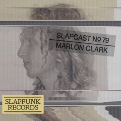 Marlon Clark - SLAPCAST079