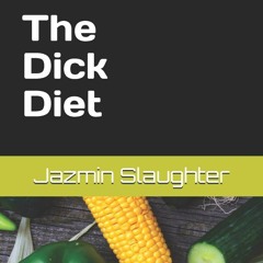 Mom's thoughts on The Dick Diet