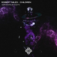 Robert Miles - Children (Grannus Edit)