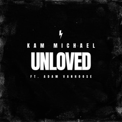 unloved 😔 (ft. Adam VanHoose)