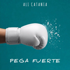 Ali Catania - Pega fuerte