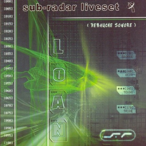 Loan - Sub-Radar Liveset (Débauche Sonore) 2003