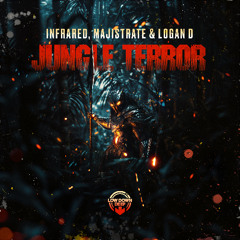 INFRARED & MAJISTRATE & LOGAN D - JUNGLE TERROR