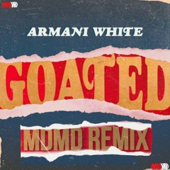 ARMANI WHITE ft DENZEL CURRY- GOATED (MDMD REMIX ) DESCARGA GRATIS AHI DONDE DICE BUY