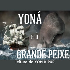 Yona e o Grande Peixe - Leitura de YOM KIPUR