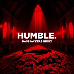 Kendrick Lamar - HUMBLE. (Bassjackers Remix)