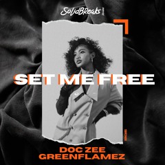 GreenFlamez & Doc Zee - Set Me Free