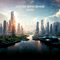Iniko - Jericho (WYSN Remix)