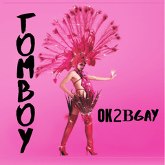 OK2BGAY (It's Ok to Be Gay) [feat. Tomboy]