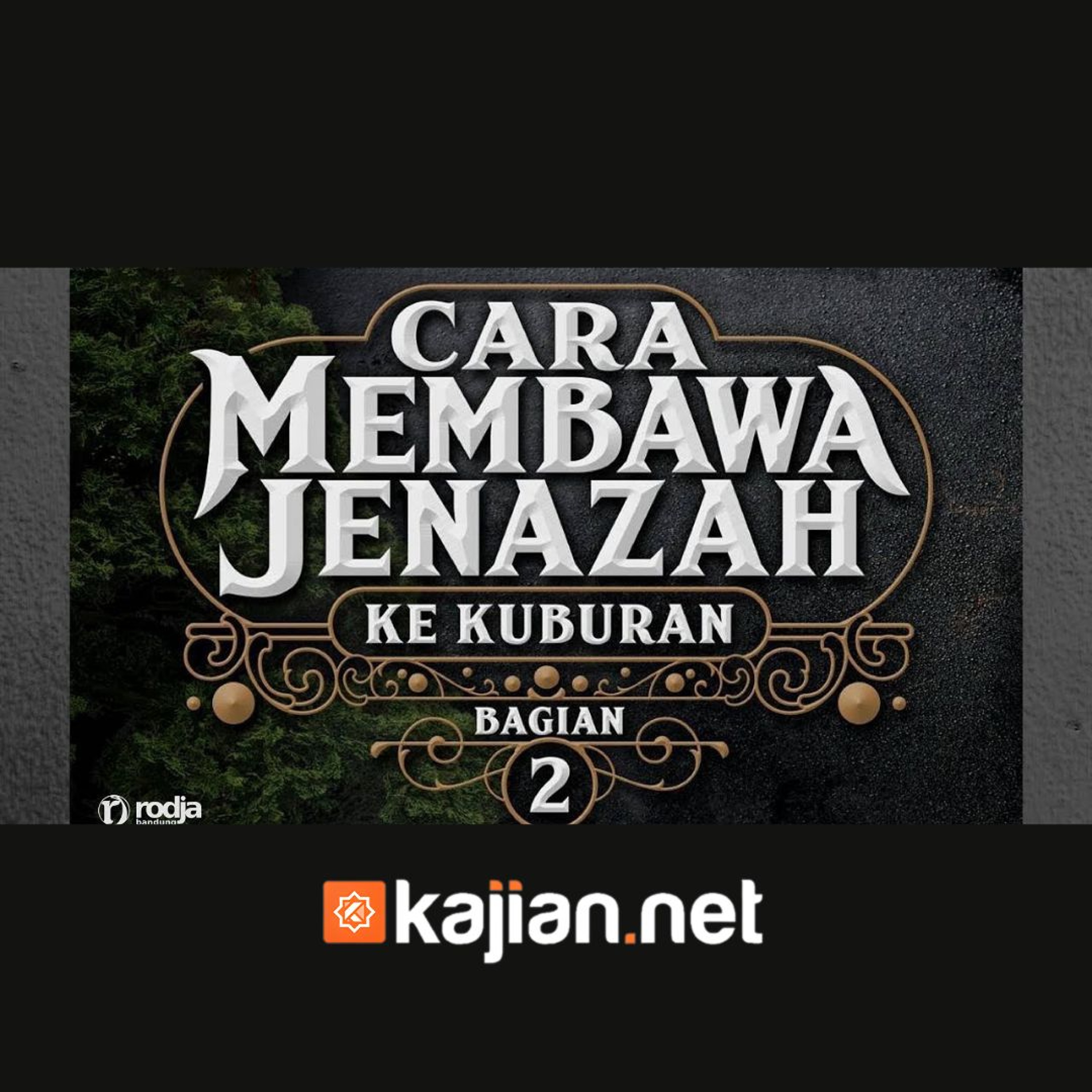 59. Kitab Jenazah_ Cara Membawa Jenazah ke Kuburan #2 (Bulughul Maram) episode artwork