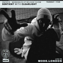 01/05/25 - Sentient With Clearlight (DNO018 - Mandibles EP Release Show)