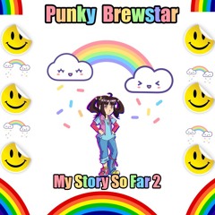 Punky Brewstar My Story So Far 2
